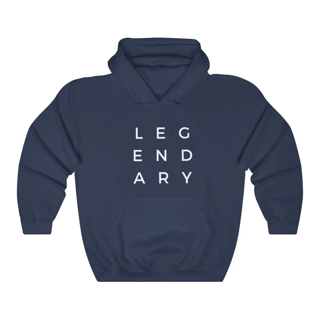 Be Legendary Unisex Hoodie